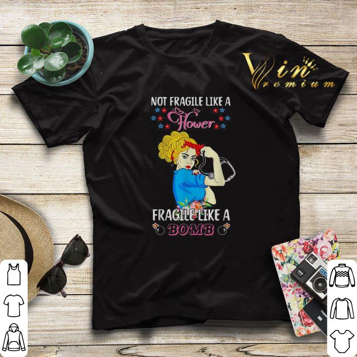 Strong girl Not fragile like a flower fragile like a bomb shirt sweater Strong girl Not fragile like a flower fragile like a bomb shirt sweater 4 - Strong girl Not fragile like a flower fragile like a bomb shirt sweater