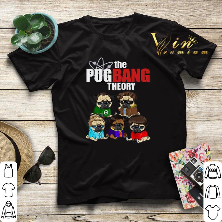The Pug Bang Theory Pugs mashup The Big Bang Theory shirt 4 - The Pug Bang Theory Pugs mashup The Big Bang Theory shirt