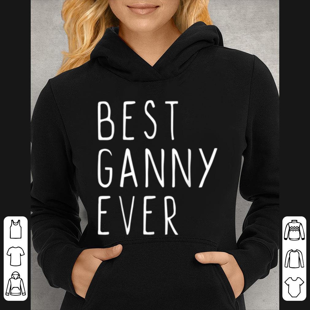 Top Best Ganny Ever Funny Cool Mother s Day Gift shirt 4 - Top Best Ganny Ever Funny Cool Mother's Day Gift shirt