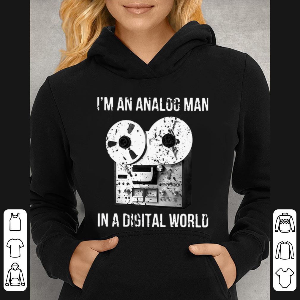 Top I m An Analog Man In A Digital World shirt 4 - Top I’m An Analog Man In A Digital World shirt