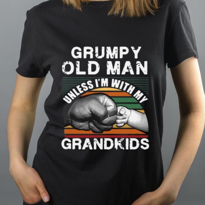 Top Vintage Grumpy Old Man Unless I m With My Grandkids shirt 4 - Top Vintage Grumpy Old Man Unless I’m With My Grandkids shirt