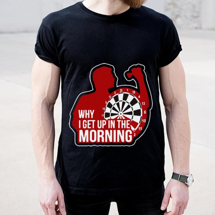 Top Why I Get Up In The Morning 2020 Dart Board shirt 4 - Top Why I Get Up In The Morning 2020 Dart Board shirt