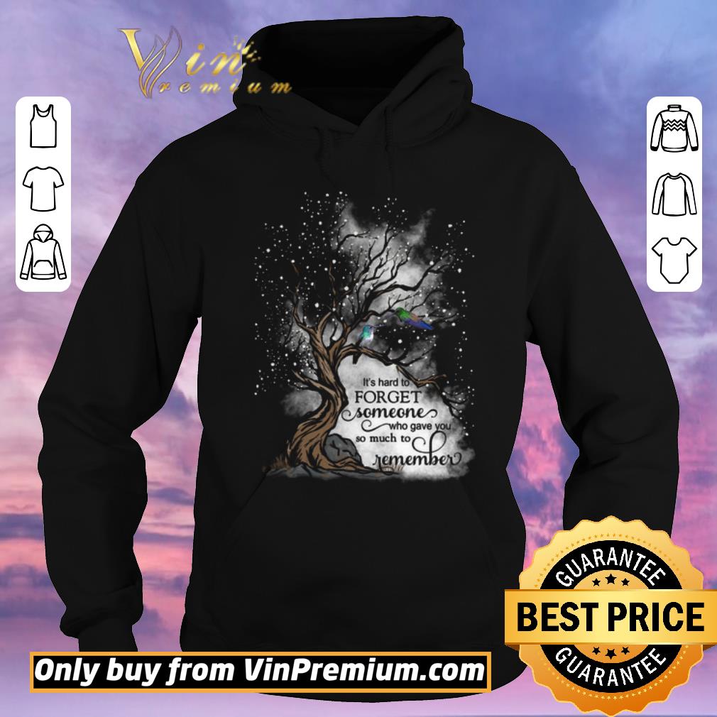 0081a1cf funny it s hard to forget someone who gave you so much to remember shirt sweater 4 - Funny It's Hard To Forget Someone Who Gave You So Much To Remember shirt sweater