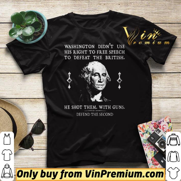 00ad628b washington didn t use his right to free speech to defeat the british shirt sweater 4 - Washington Didn't Use His Right To Free Speech To Defeat The British shirt sweater