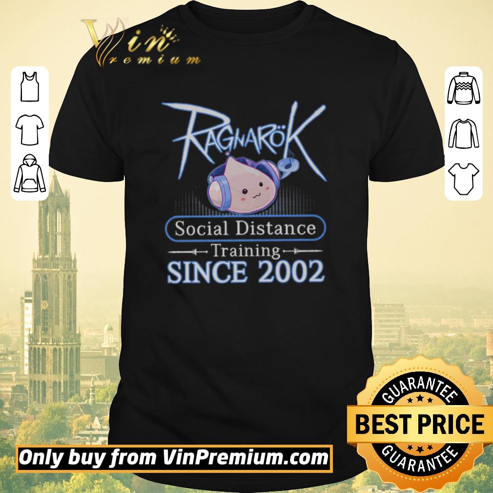 Top Ragnarok Social Distance Training Since 2002 shirt sweater