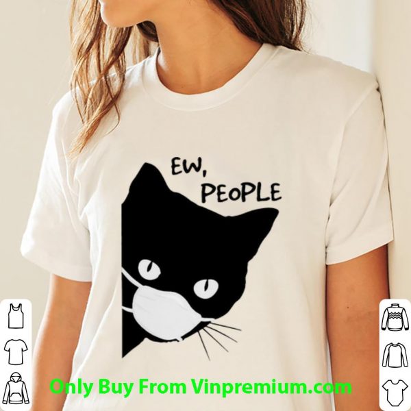 Top Black Cat Face Mask Ew People shirt