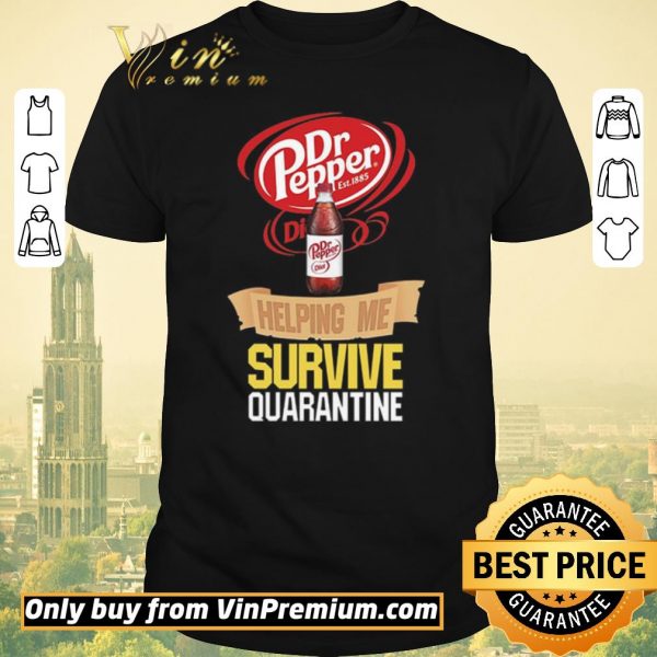 Funny Dr Pepper helping me survive quarantine shirt sweater