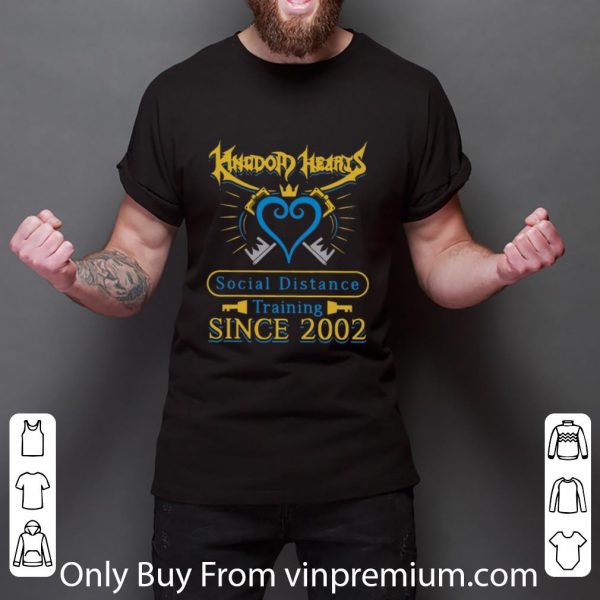 Nice Kingdom Heart Social Distance Training Since 2020 shirt