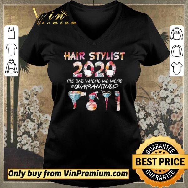 Hot Hair Stylist 2020 The One Where We Were Quarantined Coronavirus shirt sweater