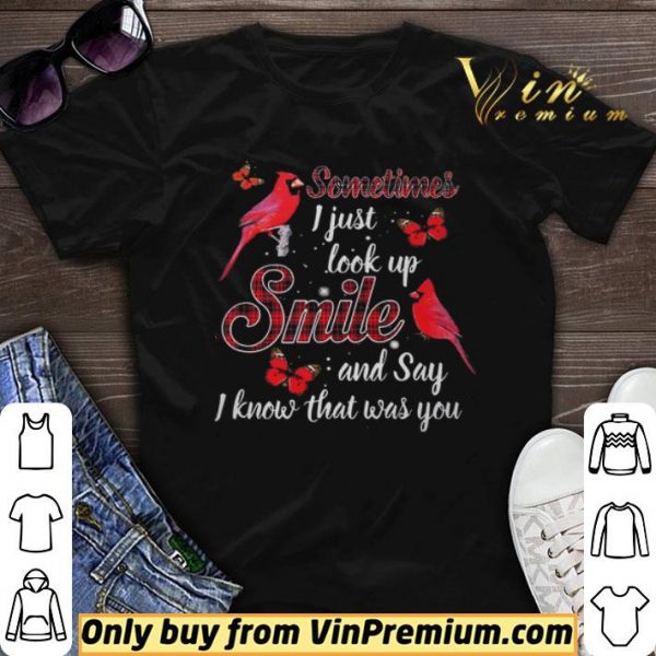 Sparrow Sometimes I Just Look Up Smile And Say I Know What Was You shirt sweater