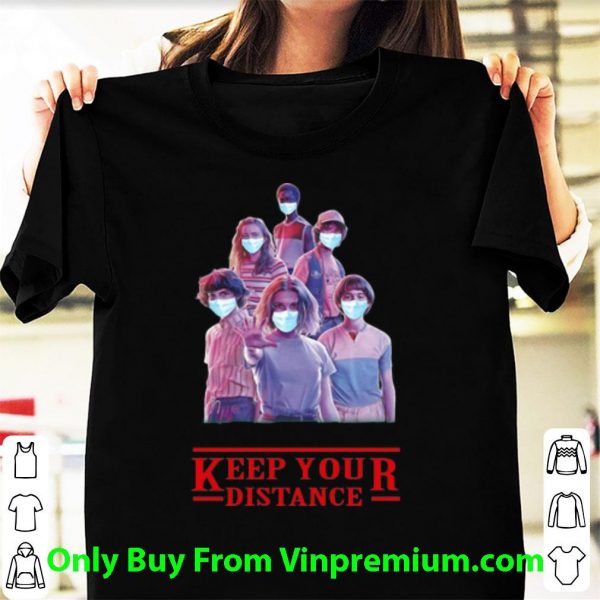 Top Keep Your Distance Face Mask Stranger Things shirt
