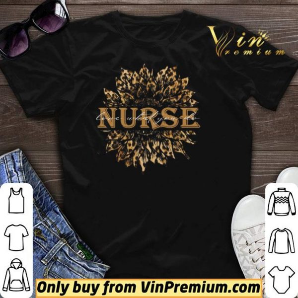 Sunflower Leopard Nurse Love What You Do shirt sweater