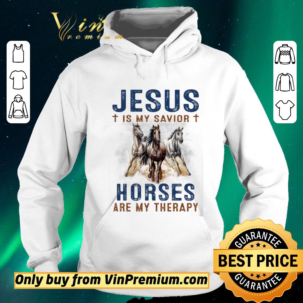 0f36b194 top jesus is my savior horses are my therapy shirt sweater 4 - Top Jesus Is My Savior Horses Are My Therapy shirt sweater