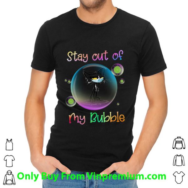 Top Black Cat Face Mask Stay Out Of My Bubble shirt