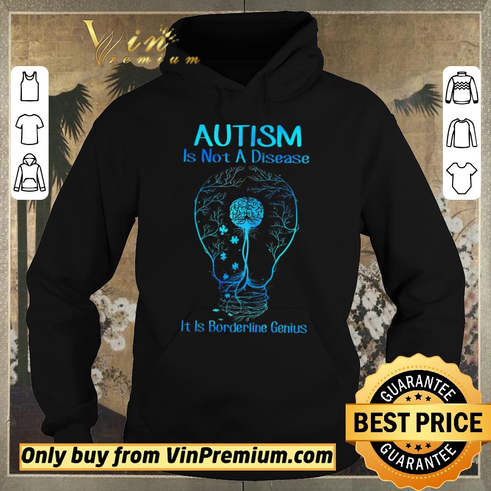 12e7abc4 pretty autism is not a disease it is borderline genius shirt sweater 4 - Pretty Autism Is Not A Disease It Is Borderline Genius shirt sweater