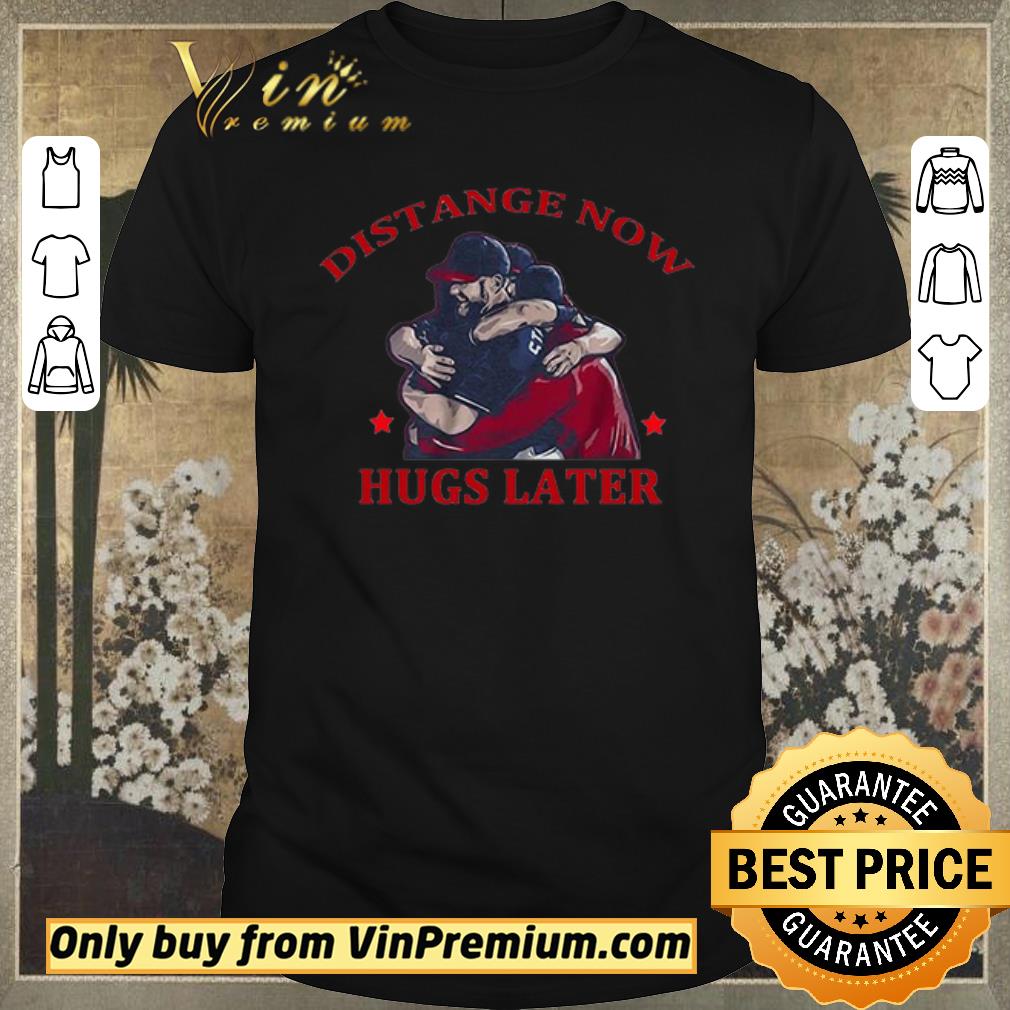 Premium Distance Now Hugs Later shirt sweater