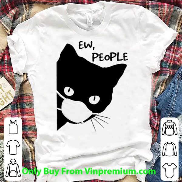 Top Black Cat Face Mask Ew People shirt