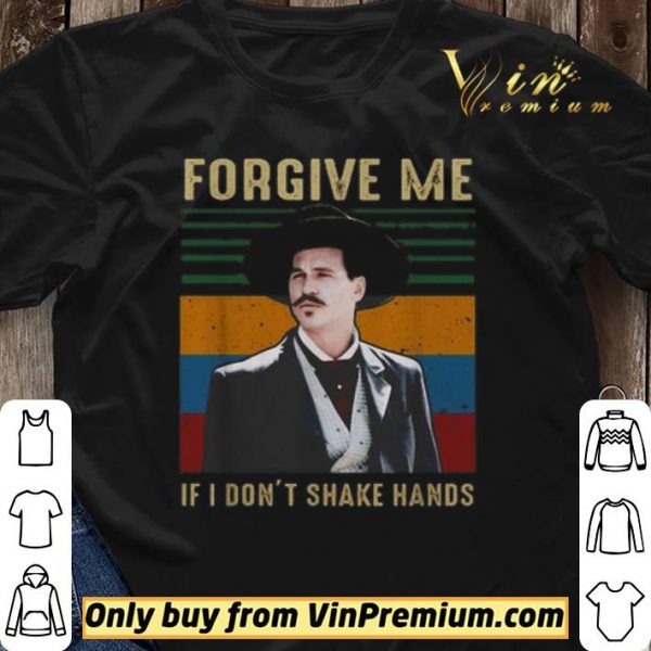 Tombstone forgive me if i don’t shake hands vintage shirt sweater