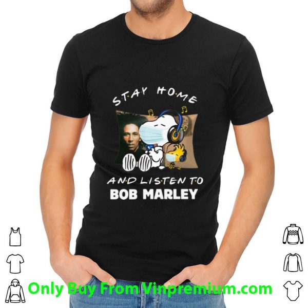 Top Snoopy And Woodstock Stay Home And Listen To Bob Marley shirt