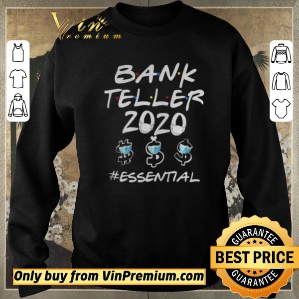 Nice Bank Teller 2020 essential shirt sweater