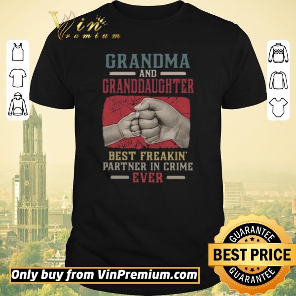 Top Grandma And Granddaughter Best Freakin Partner In Crime Vintage shirt sweater