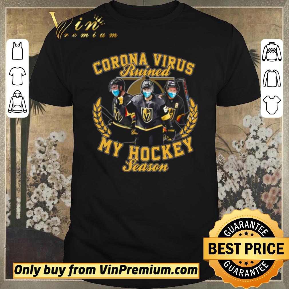 Hot Vegas Golden Knights Corona virus ruined my hockey season shirt sweater
