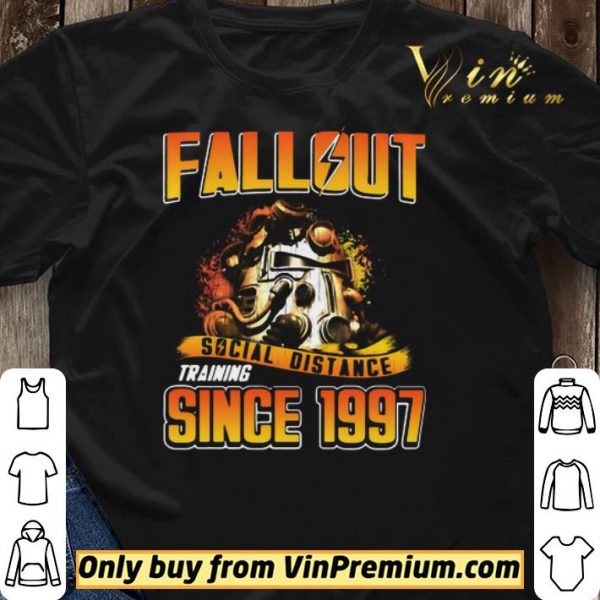 Fallout Social Distance Training Since 1997 shirt sweater
