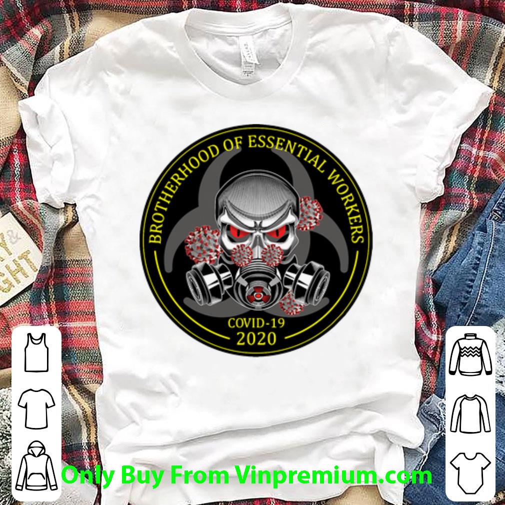 Awesome Brotherhood Of Essential Workers Covid-19 2020 shirt