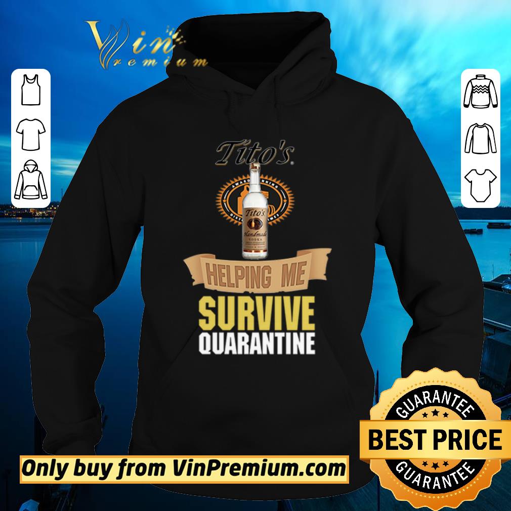 Official Tito’s Handmade Vodka helping me survive quarantine shirt sweater 1e2dbebf official tito s handmade vodka helping me survive quarantine shirt sweater 4 - Official Tito’s Handmade Vodka helping me survive quarantine shirt sweater