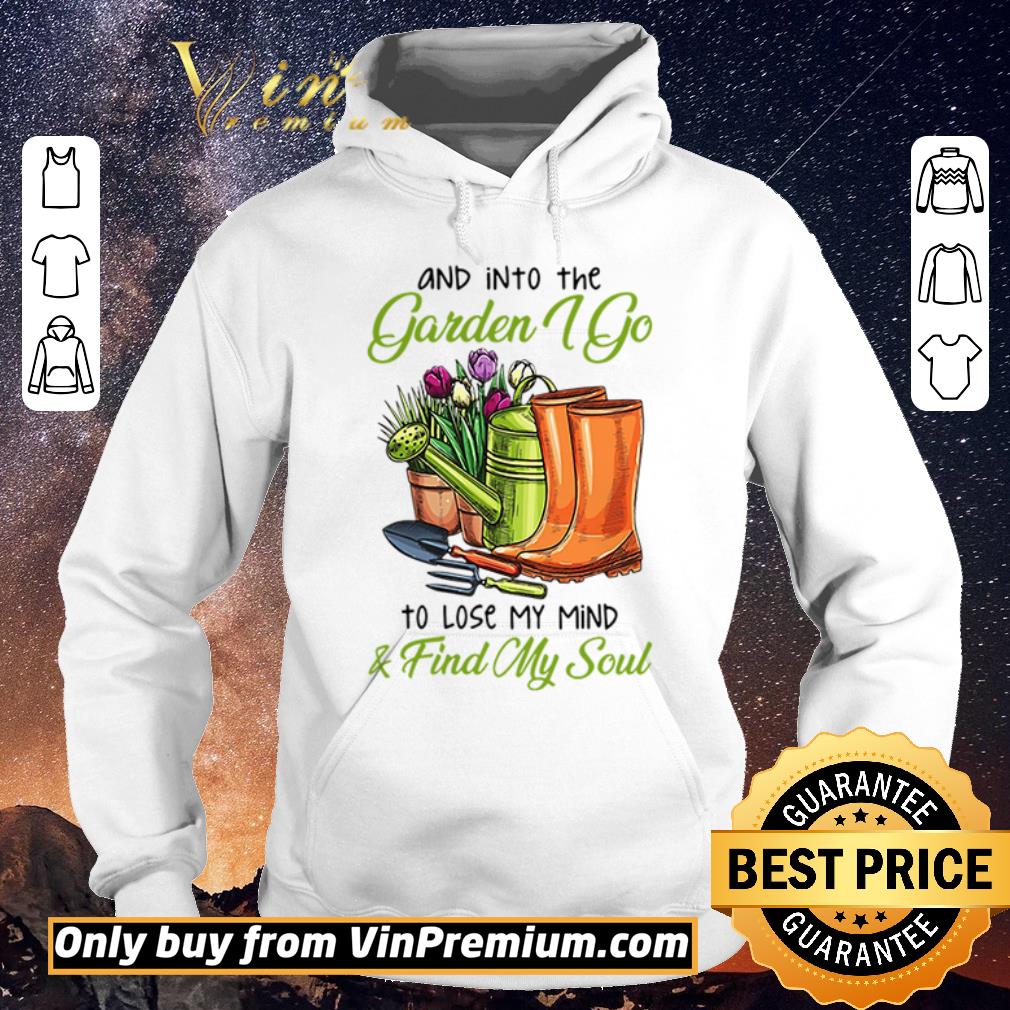 2040e12a awesome and into the garden i go to lose my mind and find my soul shirt sweater 4 - Awesome And into the garden I go to lose my mind and find my soul shirt sweater