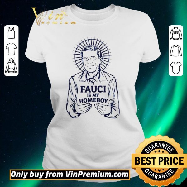 Premium Fauci is my homeboy shirt sweater
