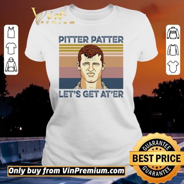 Official Pitter Patter Let's Get At'er Vintage shirt sweater