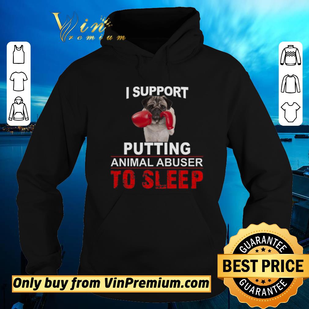 Official I Support Putting Animal Abusers To Sleep shirt sweater 267ec0c9 official i support putting animal abusers to sleep shirt sweater 4 - Official I Support Putting Animal Abusers To Sleep shirt sweater
