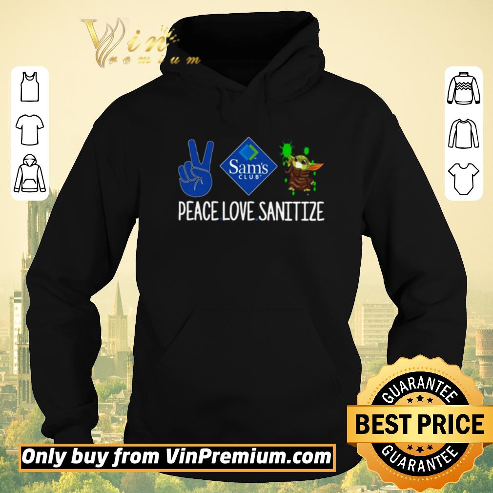 28108948 pretty sam s club peace love sanitize and baby yoda shirt sweater 4 - Pretty Sam’s Club Peace love Sanitize and Baby Yoda shirt sweater