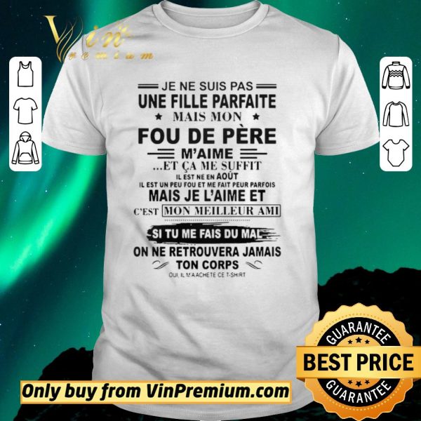 Premium Je Ne Suis Pas Une Fille Parfaite Mais Mon Fou De Pre shirt sweater