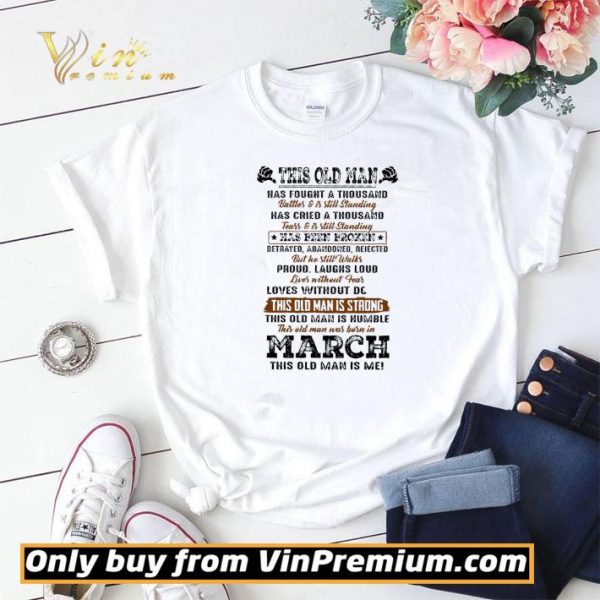 This Old Man Has Fought A Thousand Battles & Is Still Standing Has Cried shirt sweater