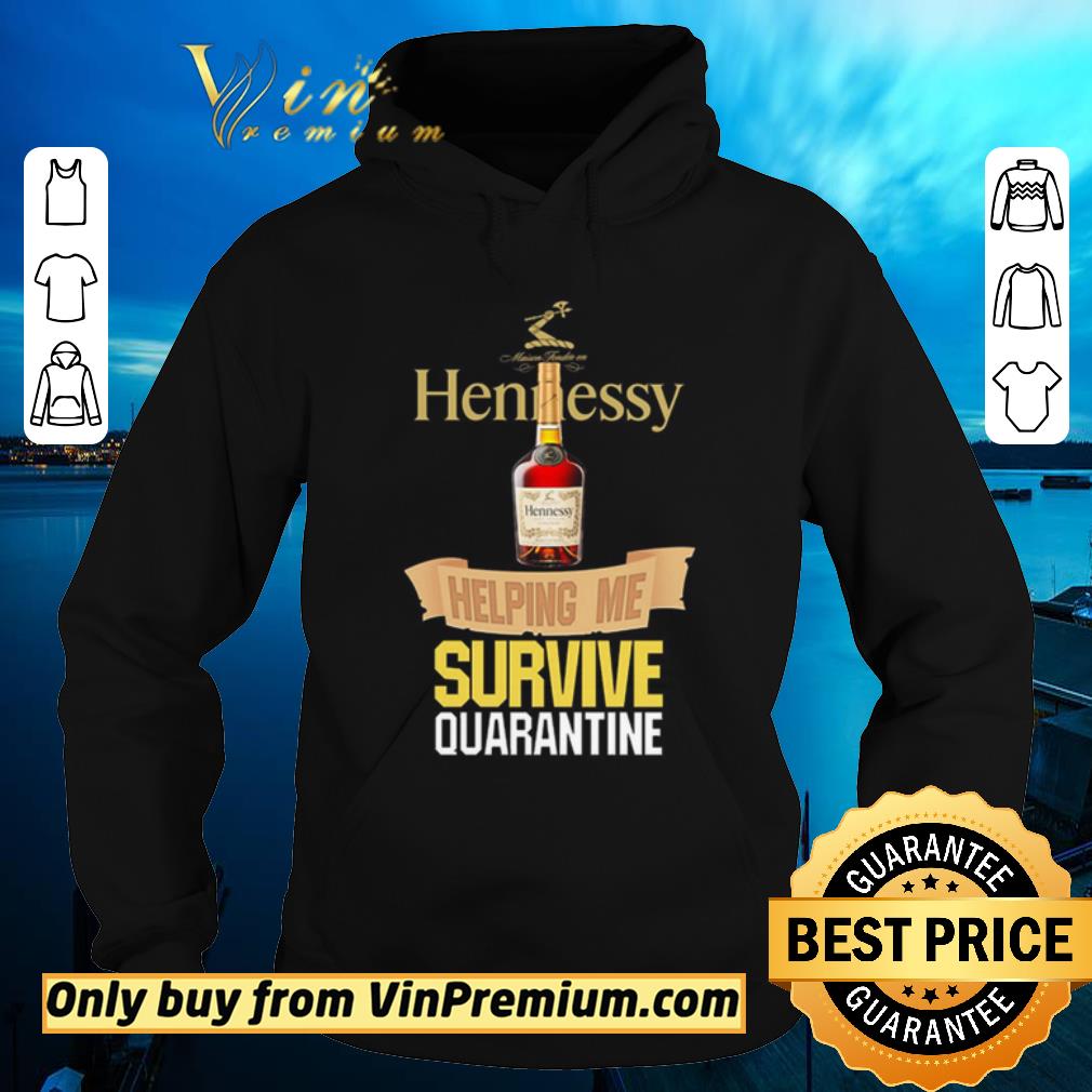Premium Hennessy helping me survive quarantine shirt sweater 2c1c93b5 premium hennessy helping me survive quarantine shirt sweater 4 - Premium Hennessy helping me survive quarantine shirt sweater