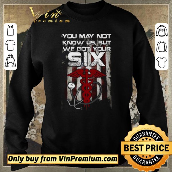 Premium American Flag You May Not Know Us But We Got Your Six Certified Nursing Assistant shirt sweater
