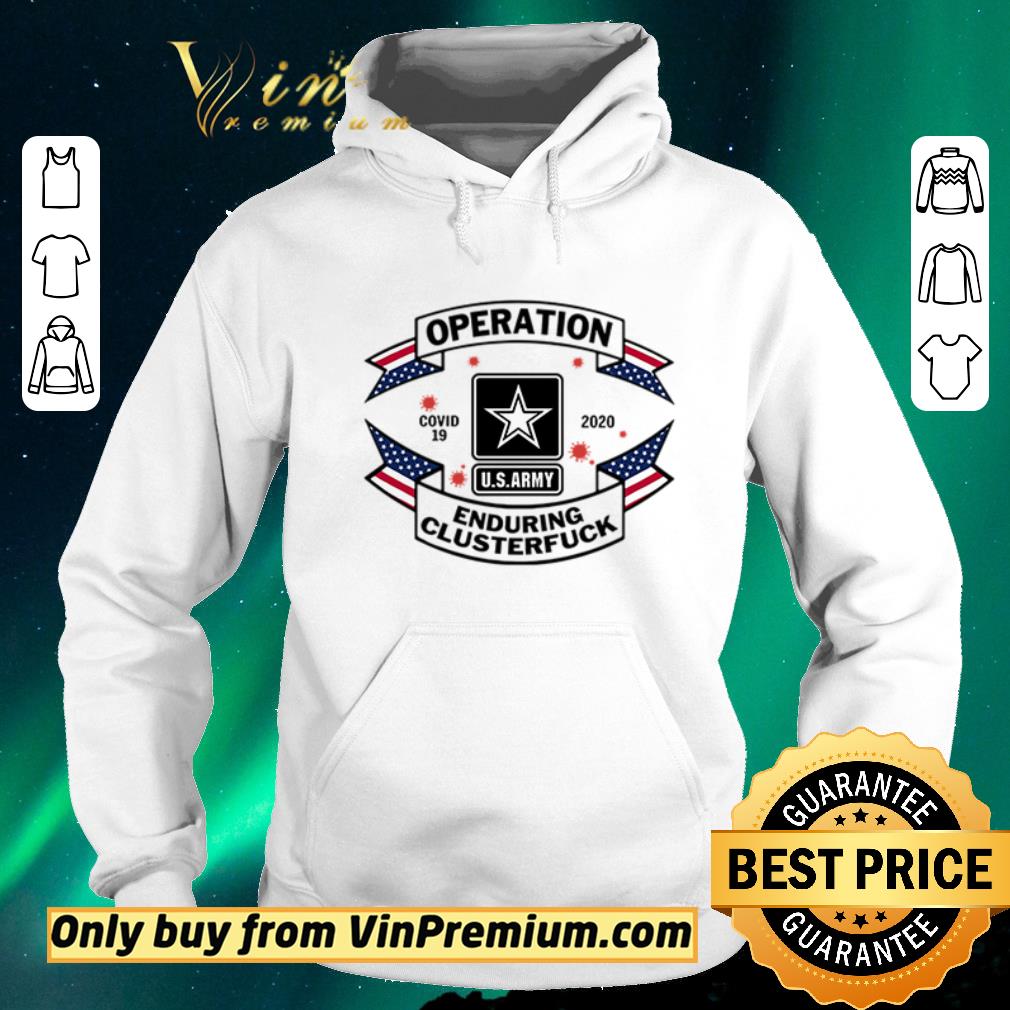 2f84a741 awesome army operation enduring clusterfuck shirt sweater 4 - Awesome Army Operation enduring clusterfuck shirt sweater
