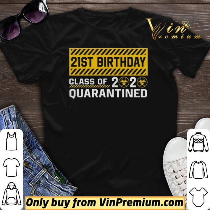 21st Birthday class of 2020 quarantined shirt sweater