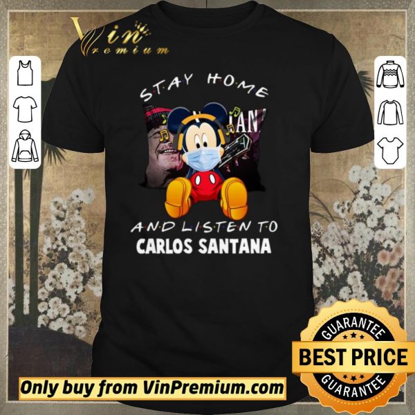 Top Mickey Mouse Mask Stay Home And Listen To Carlos Santana shirt sweater
