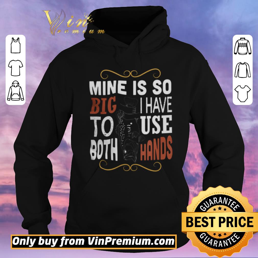 30e23feb hot fish mine is so big i have to use both hands shirt sweater 4 - Hot Fish Mine Is So Big I Have To Use Both Hands shirt sweater