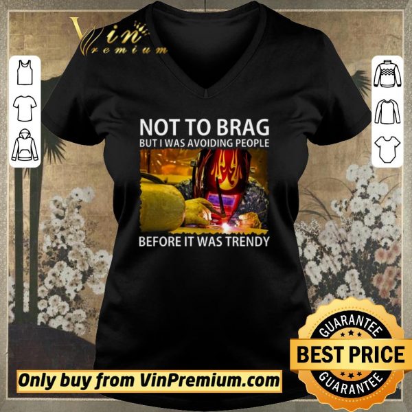 Funny Not To Brag But I Was Avoiding People Before It Was Trendy shirt sweater