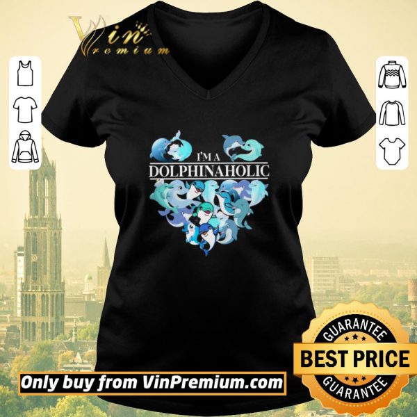 Top I'm A Dolphin Aholic Heart shirt sweater
