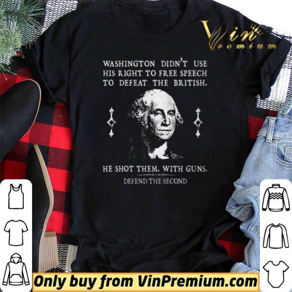 Washington Didn't Use His Right To Free Speech To Defeat The British shirt sweater