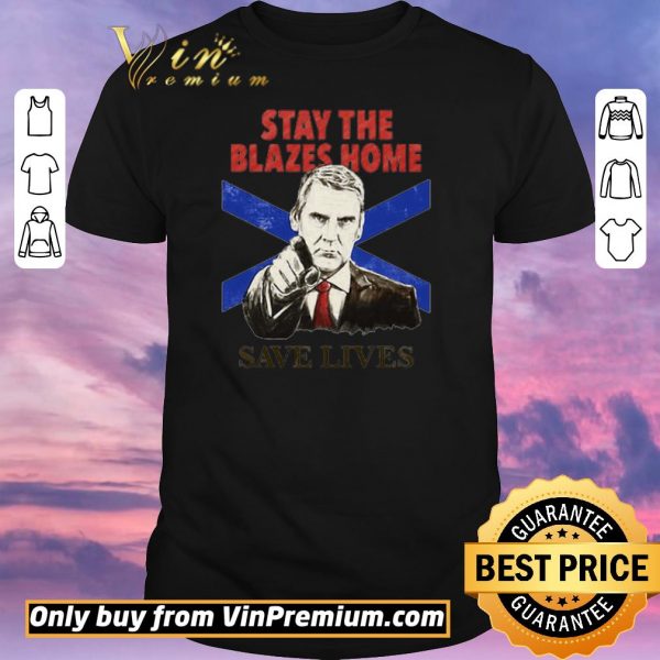 Premium Nova Scotians Stay The Blazes Home Save Lives Covid-19 shirt sweater