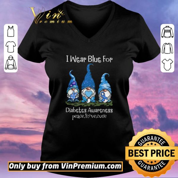 Top Gnomers I Wear Blue For Diabetes Awareness Peace Love Cure shirt sweater