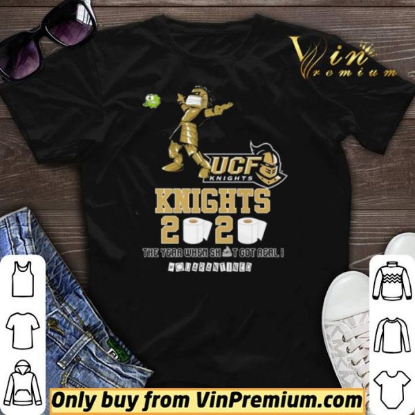 UCF Knights 2020 the year when shit got real #quarantined shirt sweater