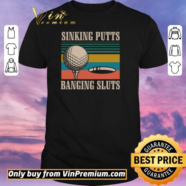 Top Golf sinking putts banging sluts vintage shirt sweater