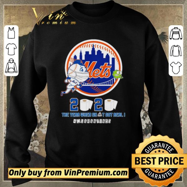 Awesome New York Mets 2020 the year when shit got real #quarantined shirt sweater